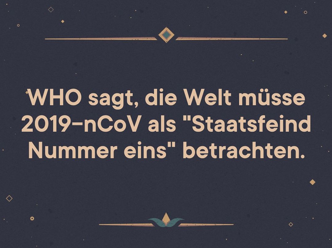 WHO: 2019-nCoV = Staatsfeind Nr. 1